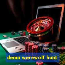 demo werewolf hunt